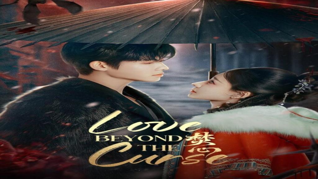 مسلسل الحب ما وراء اللعنة Love Beyond the Curse الحلقة 6 السادسة مترجمة
